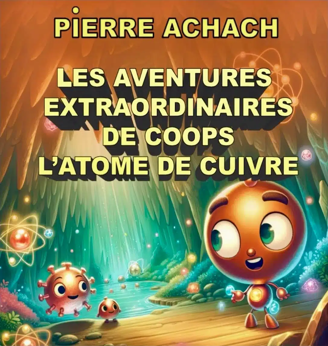 Couverture de « Les aventures extraordinaires de Coops, l’atome de cuivre »